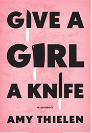 Give a Girl a Knife (Amy Thielen)