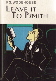 Leave It to Psmith (P. G. Wodehouse)
