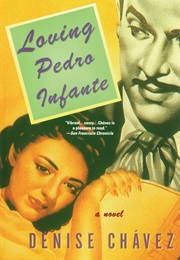 Loving Pedro Infante (Denise Chavez)