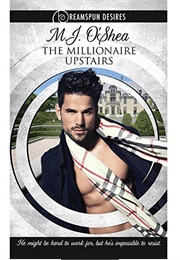 The Millionaire Upstairs (M.J. O'Shea)