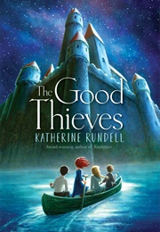 The Good Thieves (Katherine Rundell)