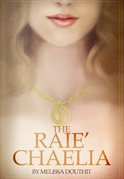The Raie'chaelia (Melissa Douthit)
