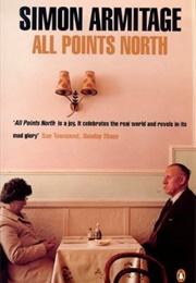All Points North (Simon Armitage)