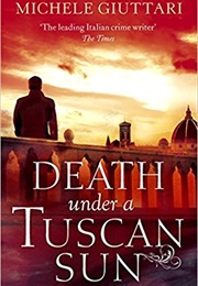 Death Under a Tuscan Sun (Michael Giuttari)