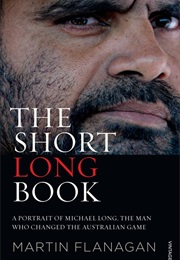 The Short Long Book (Martin Flanagan)