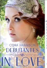 Debutantes in Love (Cora Harrison)