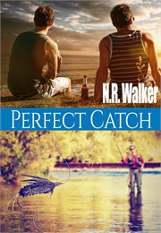 Perfect Catch (N R Walker)