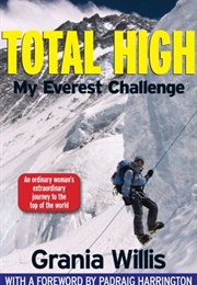 Total High: My Everest Challenge (Grania Willis)