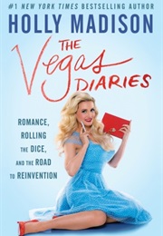 The Vegas Diaries (Holly Madison)