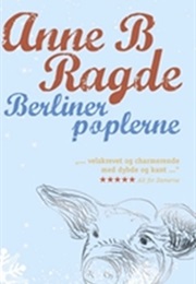 Berlinerpoplerne (Anne B Ragde)