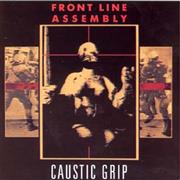 Front Line Assembly - Caustic Grip