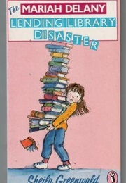 The Mariah Delany Lending Library Disaster (Sheila Greenwald)