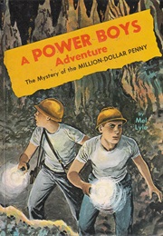 The Mystery of the Million-Dollar Penny (Power Boys Adventure #4) (Mel Lyle)