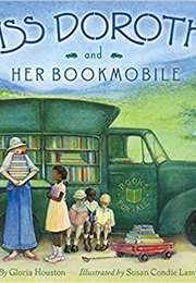 Miss Dorothy and Her Bookmobile (Gloria Houston)