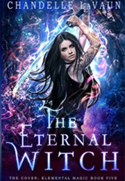The Eternal Witch (Chandelle Lavaun)