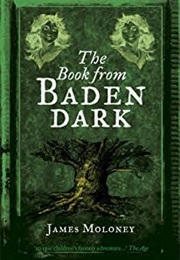 The Book From Baden Dark (James Moloney)