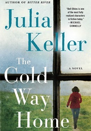 The Cold Way Home (Julia Keller)