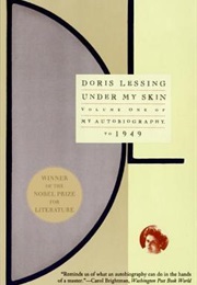 Under My Skin: Volume One of My Autobiography, to 1949 (Doris Lessing)