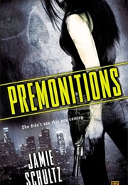 Premonitions (Jamie Schultz)