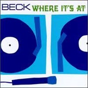 Where It&#39;s at - Beck