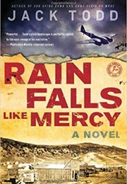 Rain Falls Like Mercy (Jack Todd)