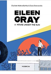 Eileen Gray: A House Under the Sun (Charlotte Malterre-Barthes)