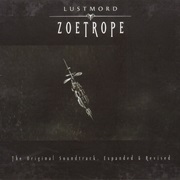 Lustmord - Zoetrope