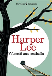 Va', Metti Una Sentinella (Harper Lee)