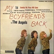 My Boyfriend&#39;s Back by the Angels
