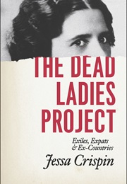 The Dead Ladies Project (Jessa Crispin)