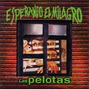 Las Pelotas - Esperando El Milagro (2003)