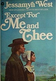 Except for Me and Thee (Jessamyn West)