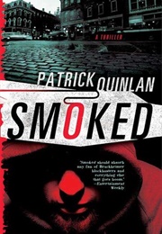 Smoked (Patrick Quinlan)
