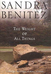 The Weight of All Things (Sandra Benitez)