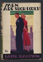 Men Are Such Fools! (Faith Baldwin)