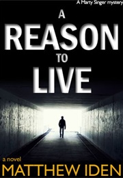 A Reason to Live (Matthew Iden)