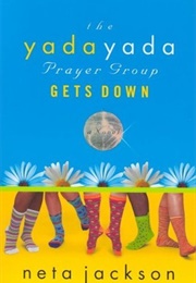 The Yada Yada Prayer Group Gets Down (Neta Jackson)