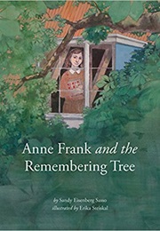Anne Frank and the Remembering Tree (Sandy Eisenberg Sasso)