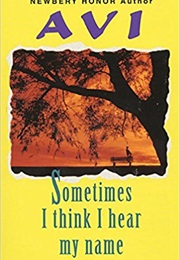 Sometimes I Think I Hear My Name (Avi)