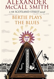 Bertie Plays the Blues (Alexander McCall Smith)