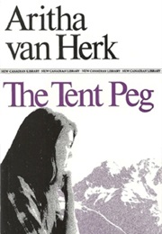 The Tent Peg (Aritha Van Herk)