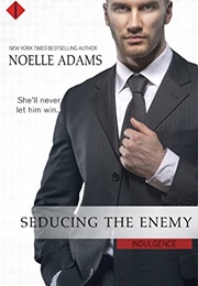 Seducing the Enemy (Noelle Adams)