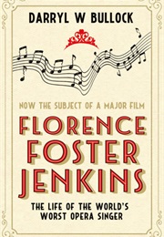 Florence Foster Jenkins (Darryl W Bullock)
