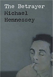The Betrayer (Michael Hennessey)