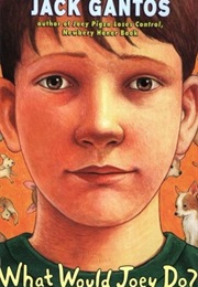 What Would Joey Do? (Jack Gantos)