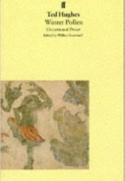 Winter Pollen: Occasional Prose (Ted Hughes)