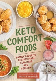 Keto Comfort Food (MARIA EMMERICH)