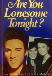 Are You Lonesome Tonight? (Lucy De Barbin)