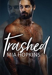 Trashed (Mia Hopkins)