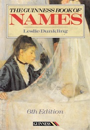 The Guinness Book of Names (Leslie Dunkling)